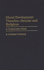 Moral development theories-- secular and religious : a comparative study