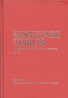Clockwork worlds : mechanized environments in SF