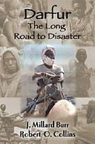 Darfur : the long road to disaster