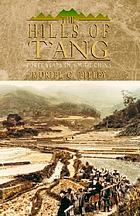 The hills of T'ang : forty years in south China