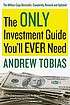 The only investment guide you'll ever need por Andrew P Tobias