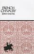 French chivalry : chivalric ideas and practices in mediaeval France