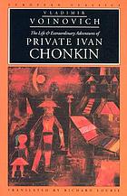 The life & extraordinary adventures of private Ivan Chonkin