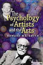 The psychology of artists and the arts