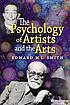 The psychology of artists and the arts by  Edward W  L Smith 