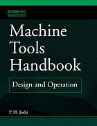 Machine tools handbook : design and operation