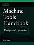 Machine tools handbook : design and operation 著者：  P  H Joshi 