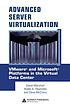 Advanced server virtualization : VMware and Microsoft platforms in the virtual data center