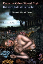 From the other side of night = Del otro lado de la noche : new and selected poems