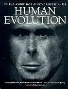 The Cambridge encyclopedia of human evolution