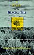 A place on the glacial till : time, land, and... by Thomas Fairchild Sherman