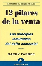 12 pilares de la venta : los principios inmutables del éxito comercial