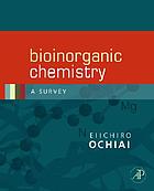 Bioinorganic chemistry : a survey