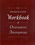 The twelve-step workbook of Overeaters Anonymous