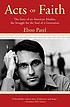 Acts of faith : the story of an American Muslim, the struggle for the soul of a generation