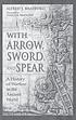 With arrow, sword and spear : a history of warfare... by Alfred S Bradford