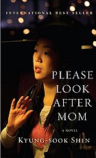Please look after mom : a novel