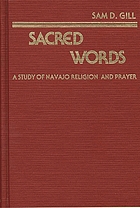Sacred words : a study of Navajo religion and prayer