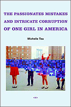 The passionate mistakes and intricate corruption of one girl in America