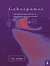 Cyberpower : the culture and politics of cyberspace and the Internet