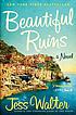 Beautiful ruins : a novel