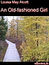 An old-fashioned girl door Louisa May Alcott