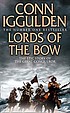 Lords of the bow by  Conn Iggulden 