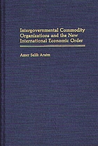 Intergovernmental commodity organizations and the new international economic order