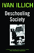 Deschooling society door Ivan Illich