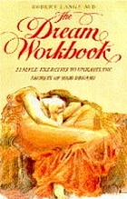 The dream workbook : simple exercises to unravel the secrets of your dreams