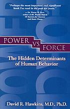 Power vs. force : the hidden determinants of human behavior