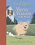 Mercy Watson to the rescue by  Kate DiCamillo 