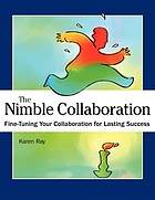 The nimble collaboration : fine-tuning your collaboration for lasting success