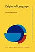 Origins of language : constraints on hypotheses por  Sverker Johansson 