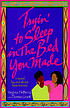 Tryin' to sleep in the bed you made 著者：  Virginia DeBerry 
