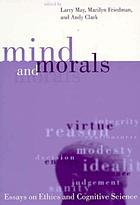Mind and morals : essays on cognitive science and ethics