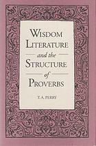 Wisdom literature and the structure of proverbs