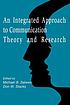 An Integrated approach to communication theory and research