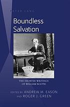 Boundless salvation : the shorter writings of William Booth