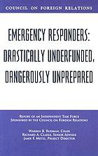 Emergency responders : drastically underfunded, dangerously unprepared
