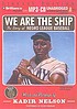 We are the ship : the story of Negro League Baseball