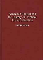 Academic politics and the history of criminal justice education