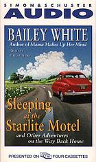 Sleeping at the Starlite Motel [and other adventures on the way back home
