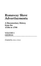 Runaway slave advertisements : a documentary history from the 1730s to 1790
