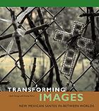 Transforming images : New Mexican santos in-between worlds