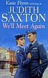 We'll meet again. por Judith Saxton
