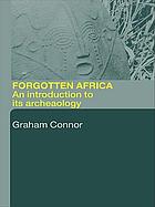 Forgotten Africa : an introduction to its archaeology
