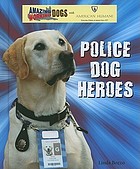 Police dog heroes