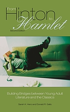 From Hinton to Hamlet : building bridges between young adult literature and the classics