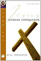 Jesus : supreme conqueror